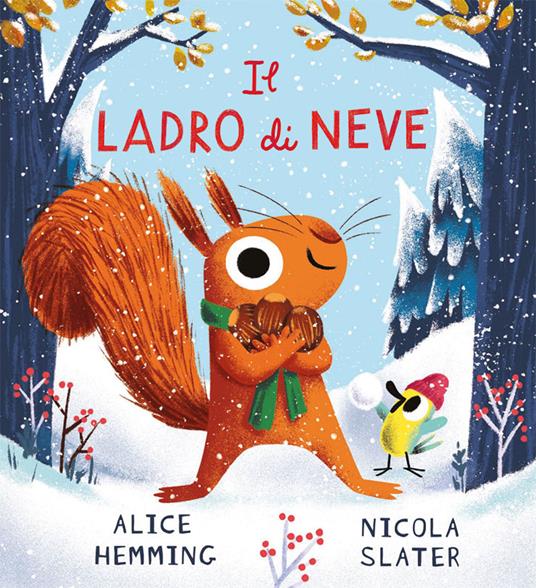 Il ladro di neve. Ediz. a colori - Alice Hemming - copertina