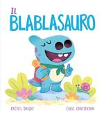 Il Blablasauro. Ediz. a colori