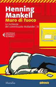 Libro Muro di fuoco. Le inchieste del commissario Wallander. Vol. 8 Henning Mankell