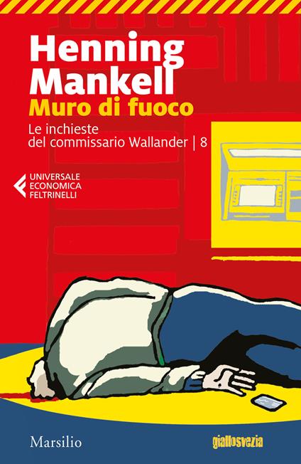 Muro di fuoco. Le inchieste del commissario Wallander. Vol. 8 - Henning Mankell - copertina