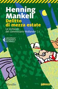 Libro Delitto di mezza estate. Le inchieste del commissario Wallander. Vol. 7 Henning Mankell