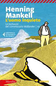 Libro L'uomo inquieto. Le inchieste del commissario Wallander. Vol. 10 Henning Mankell