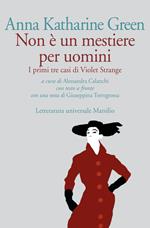 Non è un mestiere per uomini. I primi tre casi di Violet Strange. Testo inglese a fronte