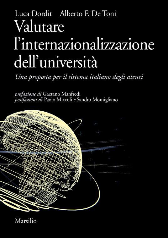 Valutare l'internazionalizzazione dell'università. Una proposta per il sistema italiano degli atenei - Alberto Felice De Toni,Luca Dordit - ebook