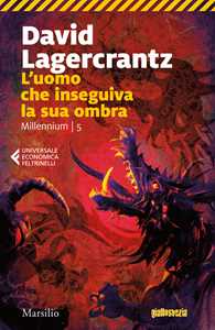 Libro L'uomo che inseguiva la sua ombra. Millennium. Vol. 5 David Lagercrantz