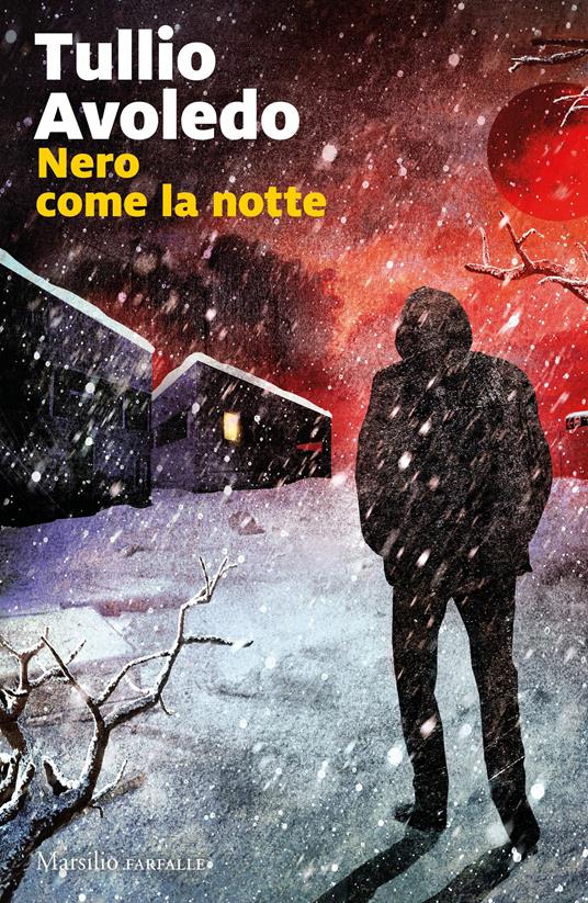Nero come la notte - Tullio Avoledo - Libro - Marsilio - Farfalle | IBS