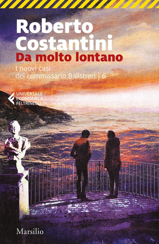 Da molto lontano. I nuovi casi del commissario Balistreri. Vol. 6 - Roberto Costantini - copertina