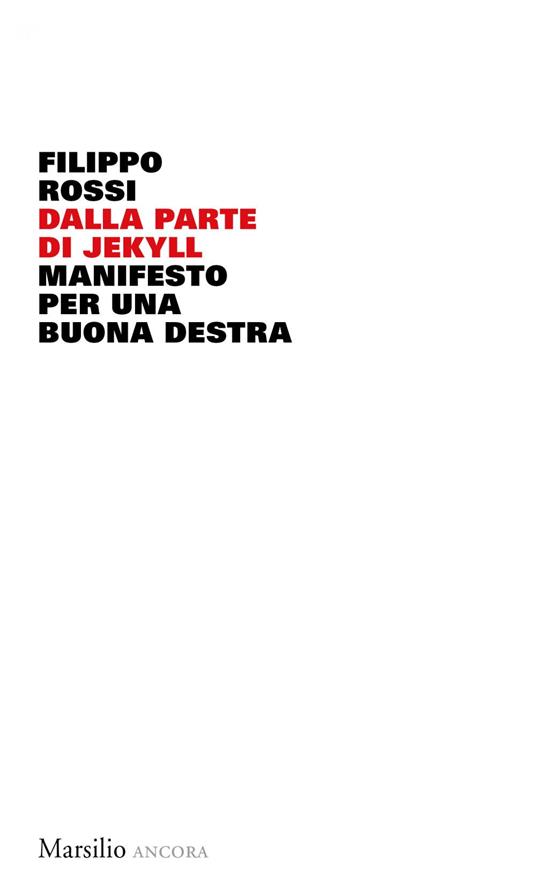 Dalla parte di Jekyll. Manifesto per una buona destra - Filippo Rossi - ebook