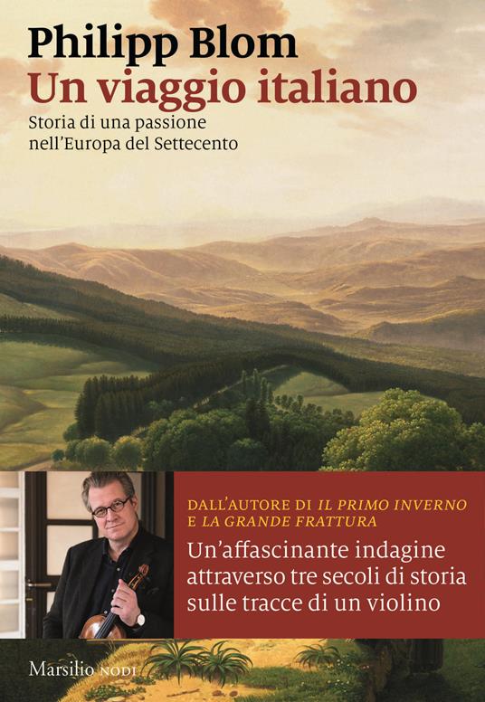 Un viaggio italiano. Storia di una passione nell'Europa del Settecento - Philipp Blom - copertina