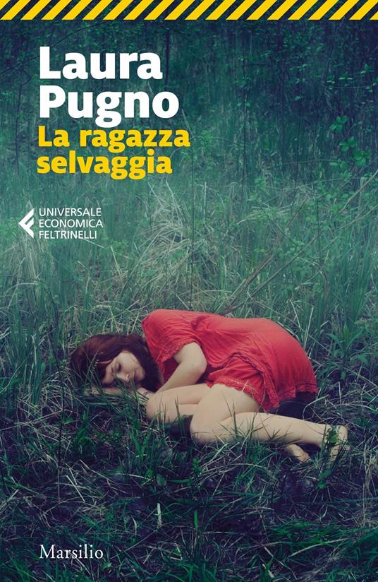 La ragazza selvaggia - Laura Pugno - copertina