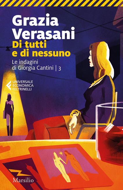 Di tutti e di nessuno. Le indagini di Giorgia Cantini. Vol. 3 - Grazia Verasani - copertina