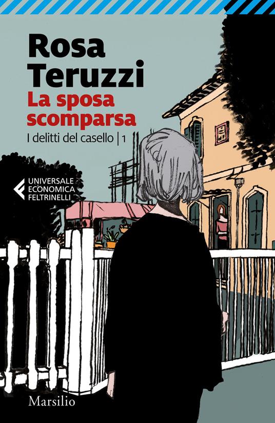 La sposa scomparsa. I delitti del casello. Vol. 1 - Rosa Teruzzi - copertina