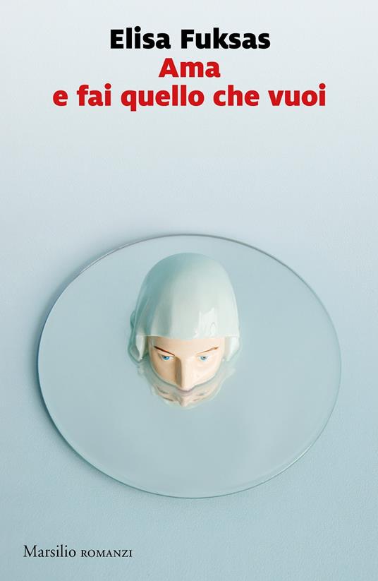 Ama e fai quello che vuoi - Elisa Fuksas - copertina