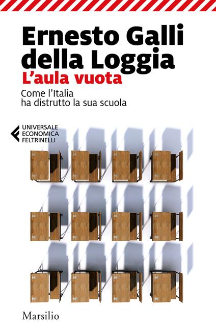 L' aula vuota. Come l'Italia ha distrutto la sua scuola - Ernesto Galli Della Loggia - copertina