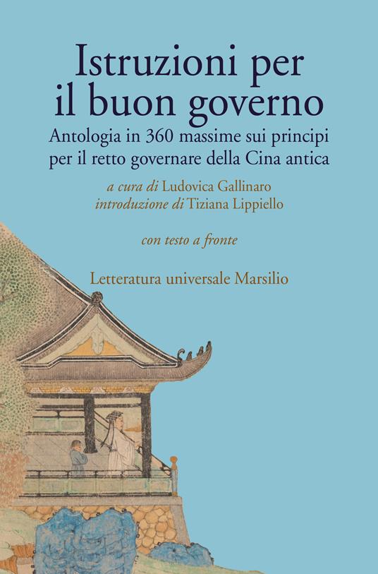 Istruzioni per il buon governo. Antologia in 360 massime sui principi per il retto governare della Cina antica. Testo originale a fronte - copertina