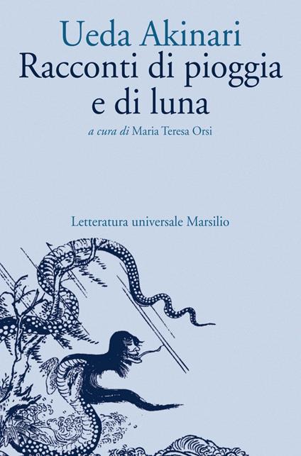 Racconti di pioggia e di luna - Akinari Ueda,Maria Teresa Orsi - ebook