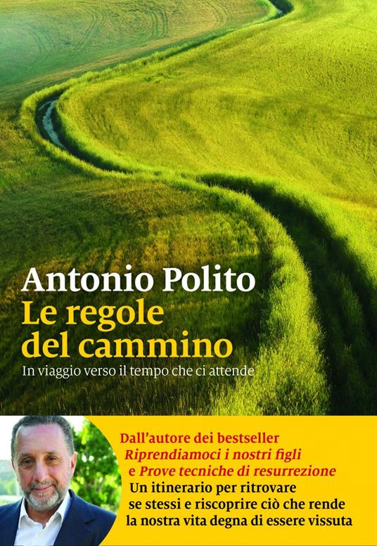 Le regole del cammino. In viaggio verso il tempo che ci attende - Antonio  Polito - Libro - Marsilio - I nodi | IBS