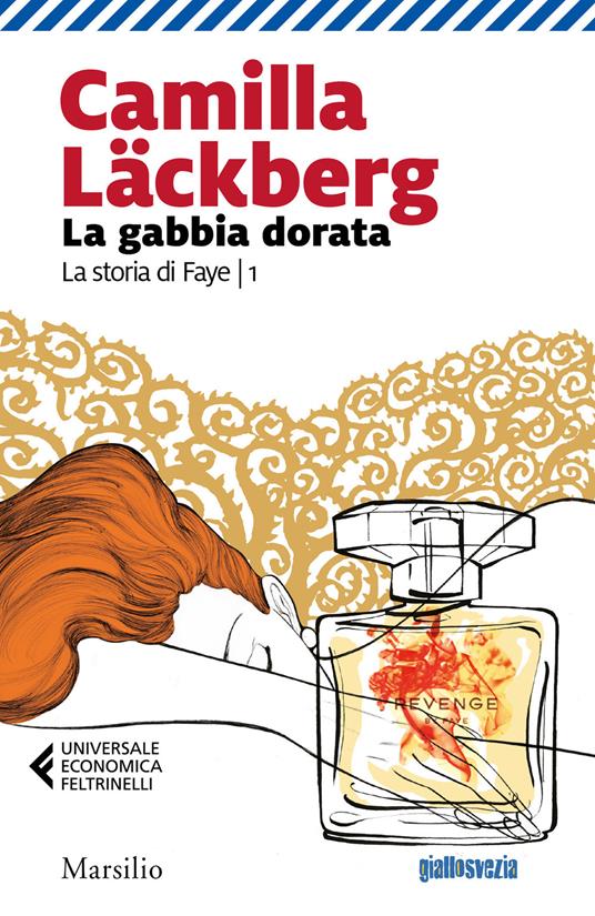 La gabbia dorata. La storia di Faye. Vol. 1 - Camilla Läckberg - copertina