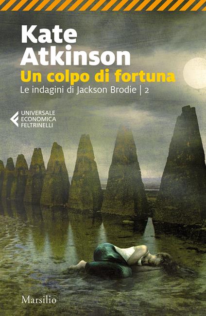 Un colpo di fortuna. Le indagini di jackson Brodie. Vol. 2 - Kate Atkinson - copertina