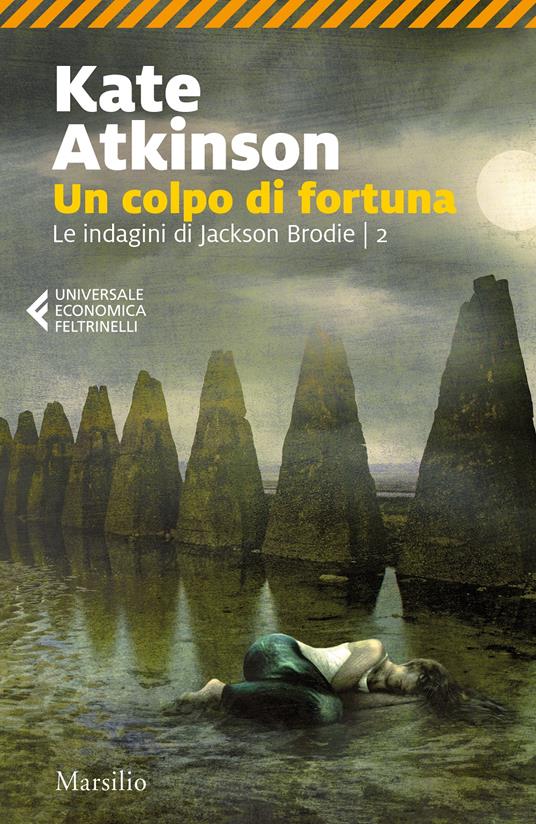 Un colpo di fortuna. Le indagini di jackson Brodie. Vol. 2 - Kate Atkinson - copertina