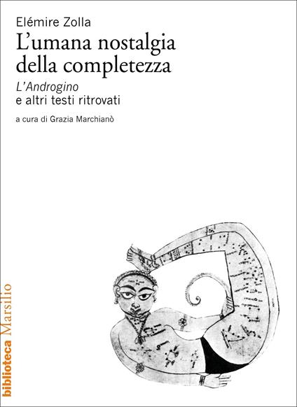 L' umana nostalgia della completezza. «L'Androgino» e altri testi ritrovati - Elémire Zolla - copertina