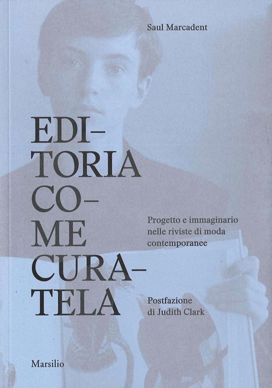 Editoria come curatela. Ediz. a colori - Saul Marcadent - copertina