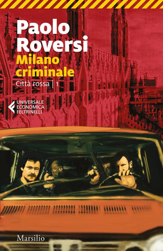 Milano criminale. Città rossa. Vol. 1 - Paolo Roversi - copertina