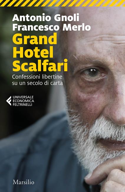 Grand hotel Scalfari. Confessioni libertine su un secolo di carta - Antonio Gnoli,Francesco Merlo - copertina