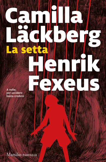 La setta - Camilla Läckberg,Henrik Fexeus - copertina