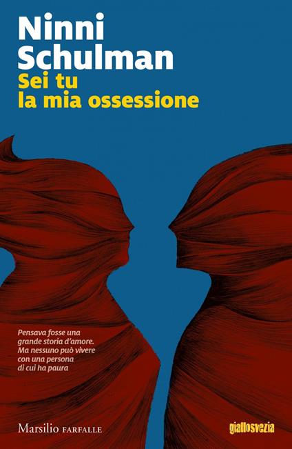 Sei tu la mia ossessione - Ninni Schulman,Stefania Forlani - ebook