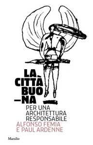 Image of La città buona. Per una architettura responsabile. Ediz. illustrata