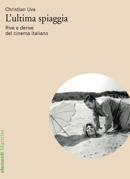 L' ultima spiaggia. Rive e derive del cinema italiano - Christian Uva - ebook