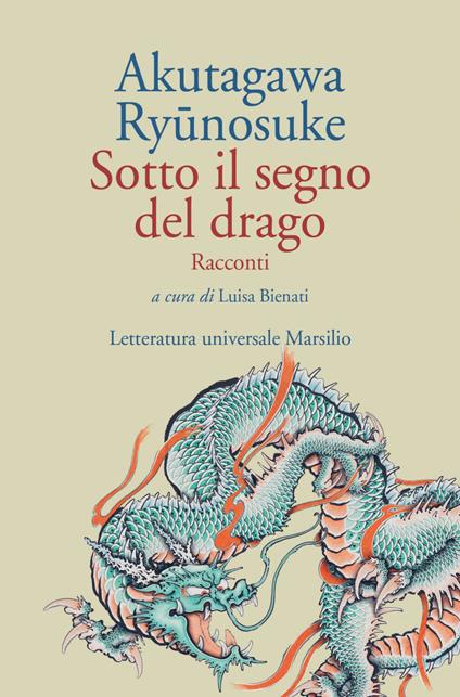 Sotto il segno del drago - Ryunosuke Akutagawa,Luisa Bienati - ebook