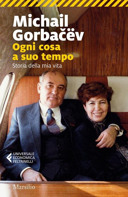 Ogni cosa a suo tempo. Storia della mia vita - Mihail S. Gorbacëv - copertina