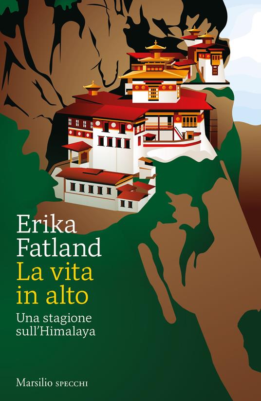 La vita in alto. Una stagione sull’Himalaya - Erika Fatland - copertina