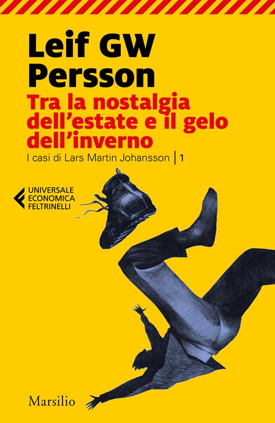 Tra la nostalgia dell'estate e il gelo dell'inverno. I casi di Lars Martin Johansson. Vol. 1 - Leif G. W. Persson - copertina