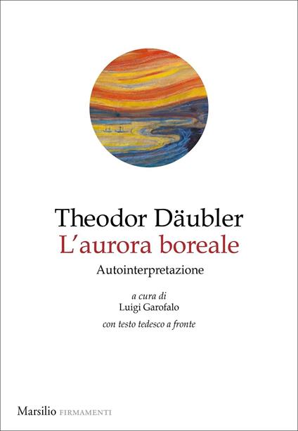 L'aurora boreale. Autointepretazione. Testo tedesco a fronte - Theodor Däubler - copertina