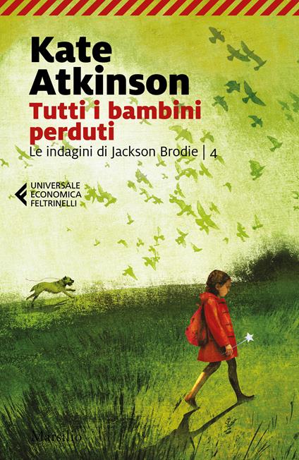 Tutti i bambini perduti. Le indagini di Jackson Brodie. Vol. 4 - Kate Atkinson - copertina