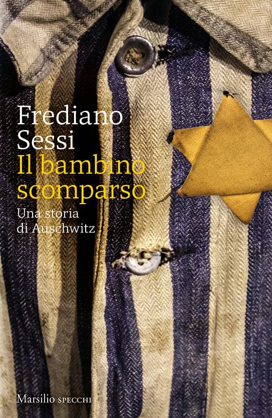 Il bambino scomparso. Una storia di Auschwitz - Frediano Sessi - copertina