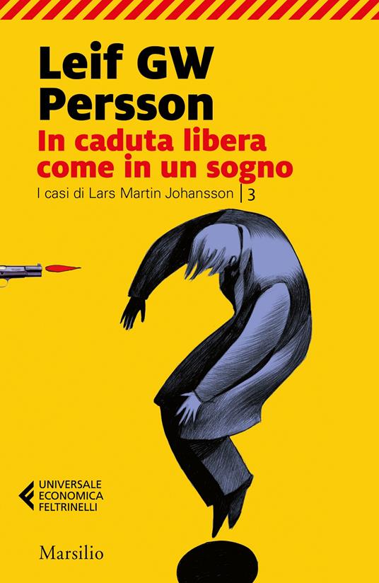 In caduta libera, come in un sogno. I casi di Lars Martin Johansson. Vol. 3 - Leif G. W. Persson - copertina