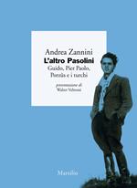 L' altro Pasolini. Guido, Pier Paolo, Porzûs e i turchi