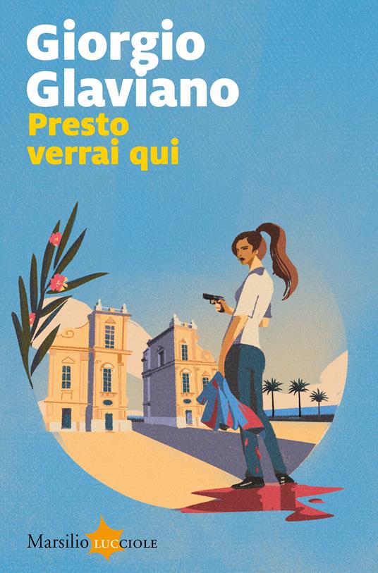 Presto verrai qui - Giorgio Glaviano - copertina