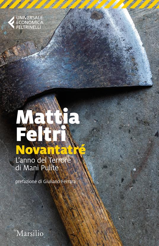 Novantatré. L'anno del terrore di Mani pulite - Mattia Feltri - copertina