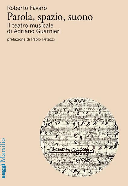 Parola, spazio, suono. Il teatro musicale di Adriano Guarnieri - Roberto Favaro - copertina