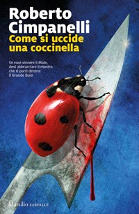 Come si uccide una coccinella Roberto Cimpanelli Libro