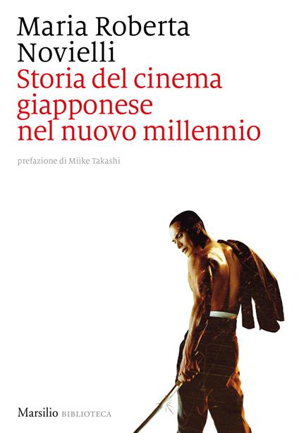 Storia del cinema giapponese nel nuovo millennio - Maria Roberta Novielli - copertina