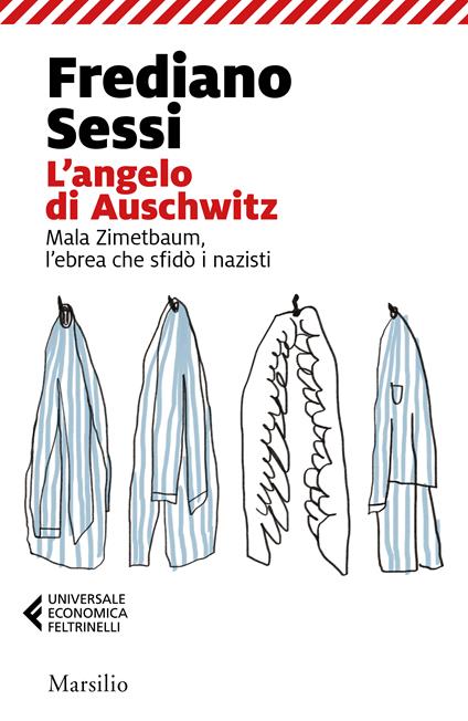 L'angelo di Auschwitz. Mala Zimetbaum, l'ebrea che sfidò i nazisti - Frediano Sessi - copertina