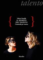 Il segreto del talento. Commedia per musica