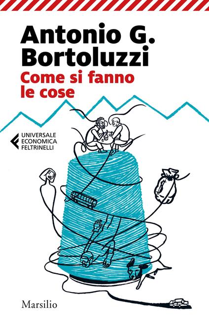 Come si fanno le cose - Antonio G. Bortoluzzi - copertina