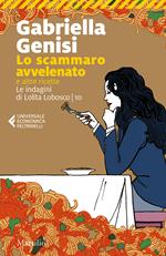 Lo scammaro avvelenato e altre ricette. Le indagini di Lolita Lobosco. Vol. 10